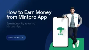 How to Earn Money from Mintpro App 2023 – Easy Ways