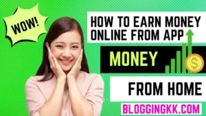 How to earn money online from App (Free 16 Mobile Earning Apps)