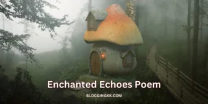 Enchanted Echoes Poem in English