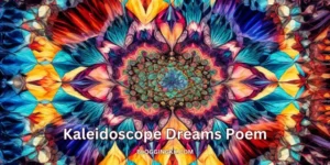 Kaleidoscope Dreams Poem in English