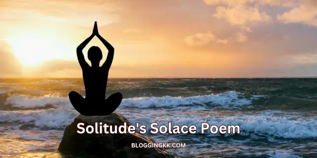 Solitude's Solace Poem in English