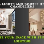 Wall Lights and Double Height Chandeliers: Elevate Your Space with Stunning Lighting